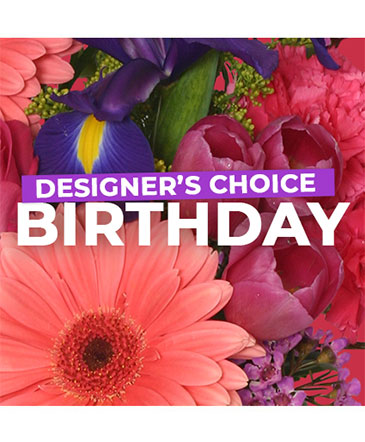 Birthday Florals Designer's Choice in Batesville, AR | Signature Baskets Flowers & Gifts